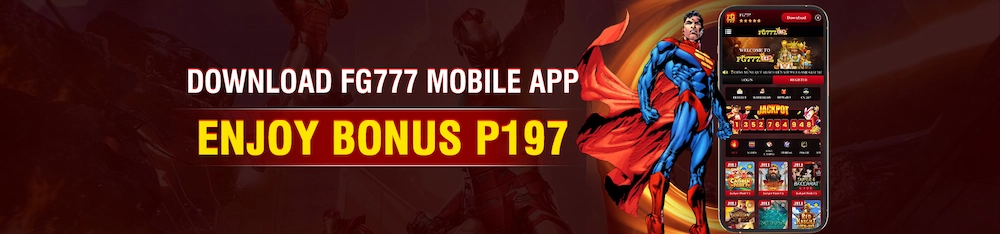 DOWNLOAD FG777 MOBILE APP - ENJOY BONUS P197
